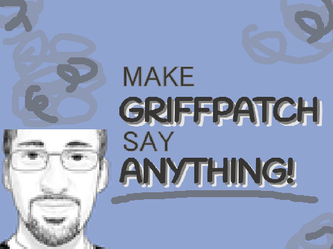 Make Griffpatch Say Anything! remix