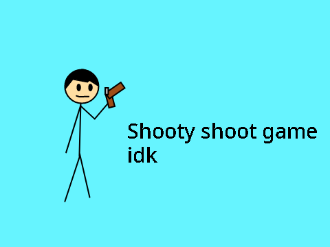 Shooty shoot game idk | Halloween Update