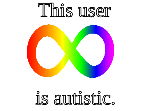 This user is autistic