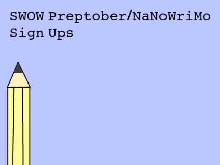 SWOW Preptober/NaNoWriMo Sign Ups 