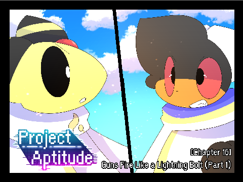PokeComix: Project Aptitude [Chapter 16: Guns Fire Like a Lightning Bolt (Part 1)]
