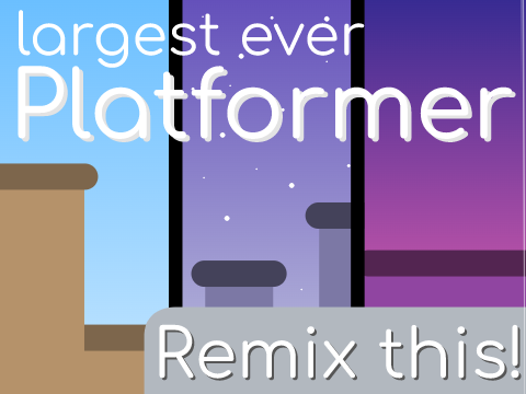 World's Largest Platformer [Collab!] remix