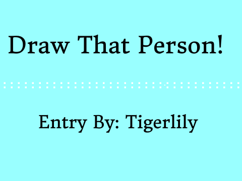 Draw That Person! Entry