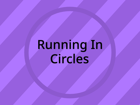 Running In Circles