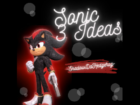 Sonic 3 Ideas