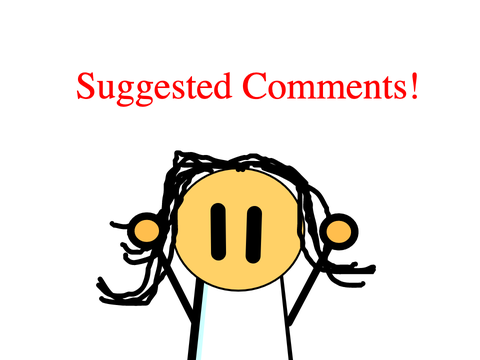 The Suggested Comments! ( Results! )