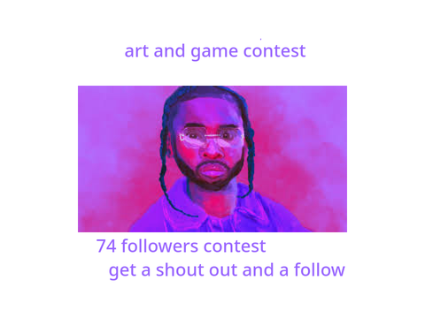 art and game contest (74 followers) remix