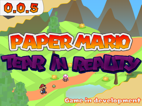 Paper Mario Tear In Reality v0.0.5
