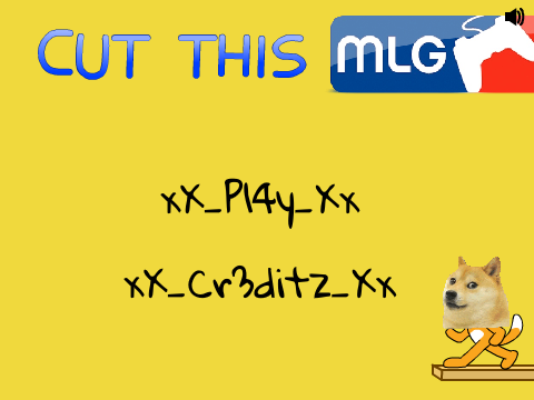 Cut this MLG