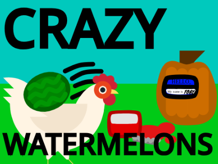 Crazy Watermelons!