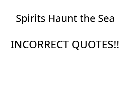 Spirits Incorrect Quotes!!!