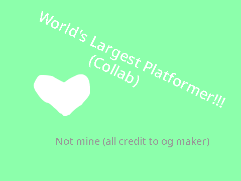 World's Largest Platformer [Collab!] remix (once more)