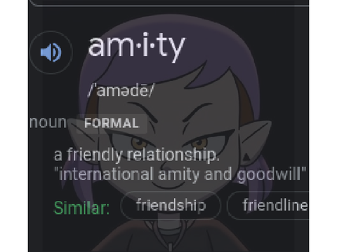Amity is the personification of "they were roommates"