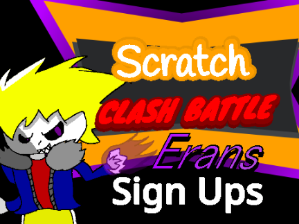Scratch Clash Battle: Sign Ups (Erans) emix