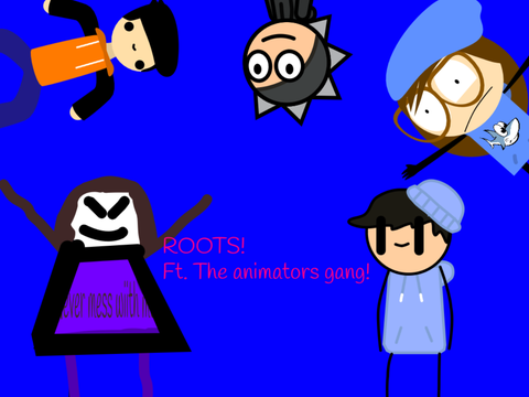 ROOTS meme Ft. Some animators of scratch:D