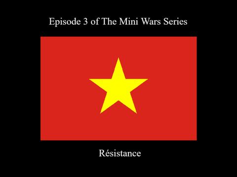 Episode 3 “Résistance”||Mini Wars Series