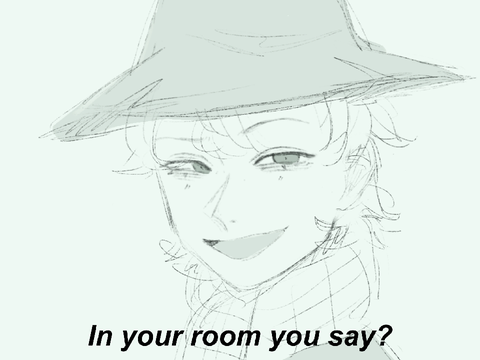 in your room you say?
