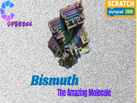 Bismuth || The Amazing Molecule