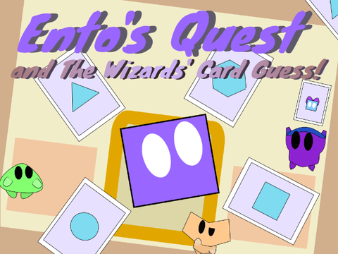 Ento's Quest and The Wizards' Card Guess!