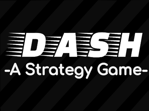 Dash -A Strategy Game- V.0.1