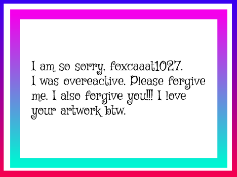 Sorry foxcaaat1027