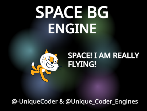 Space BG// Engines @-UniqueCoder- & @Unique_Coder_Engines