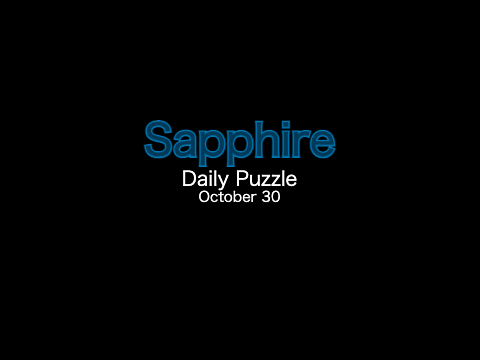 Sapphire - Daily Puzzle 10/30