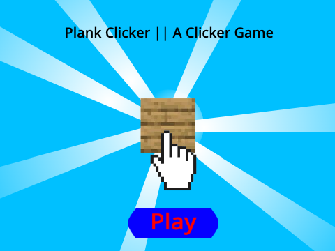 Plank Clicker || A Clicker Game