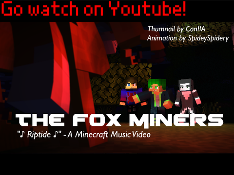 Fox Miners - "♪Riptide♪" - A Minecraft Music Video