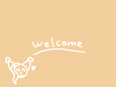 ♡ welcome! ♡