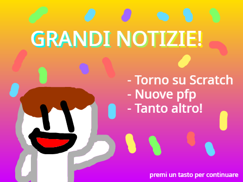 GRANDI NOTIZIE! Torno su Scratch, nuove pfp e tanto altro!