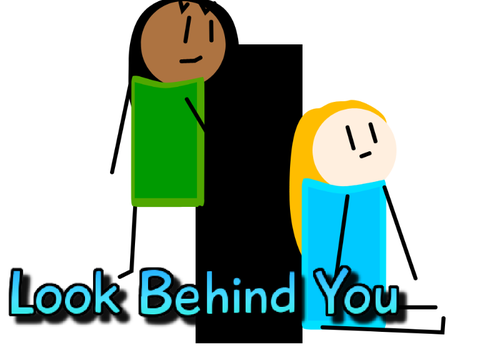 Look Behind You