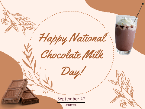 Sep 27! Happy National Chocolate Milk Day!