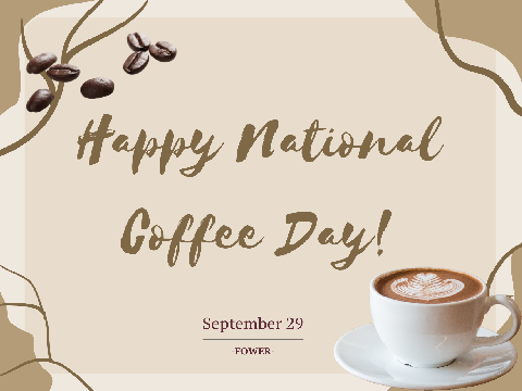 Sep 29! Happy National Coffee Day!