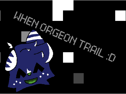 WHEN OREGON TRAIL :D