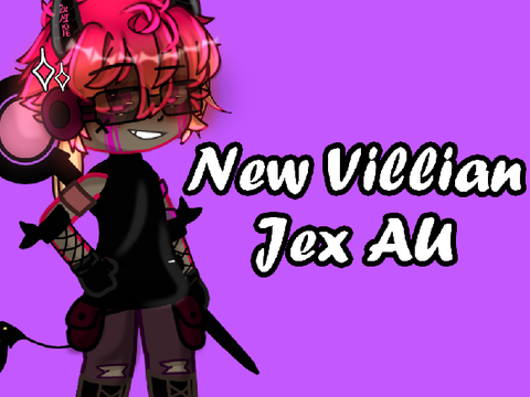 ⛓️ New Villain ⛓️ JEX AU