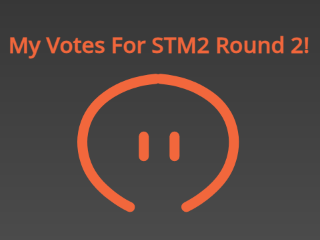 My Votes For STM2 Round 2!
