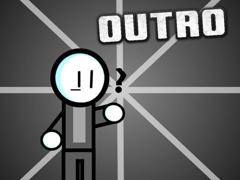My First Outro