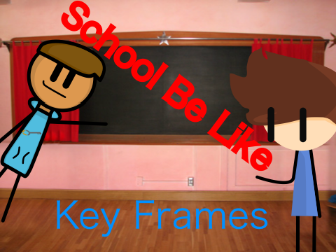 School in a nutshell || Animation || -KeyFrames-