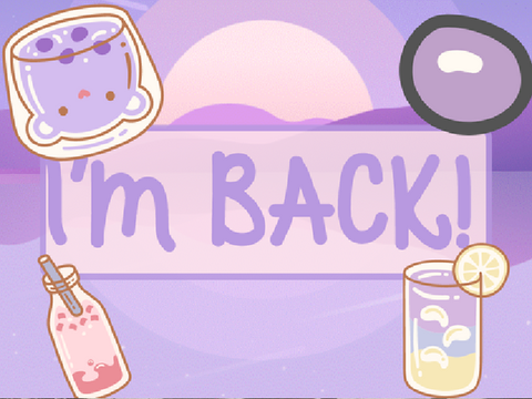 I'm Back!