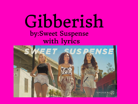 Gibberish- cover by sweet suspense (with lyrics)