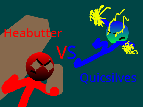 Quicsilves vs headbutter PART 2