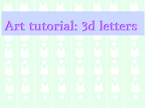 Art tutorial- 3d letters