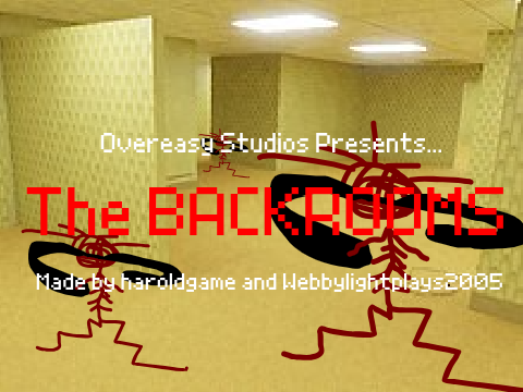 The BACKROOMS (MADE FORM HAROLDGAME'S HAROLDROOMS)