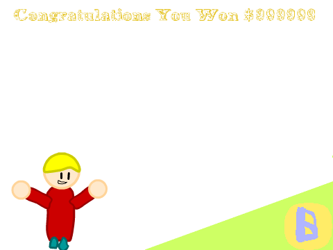 Congratulations You Won $999999!