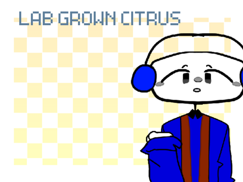 LAB GROWN CITRUS . Meme