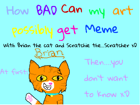 How bad can my art possibly get meme remix