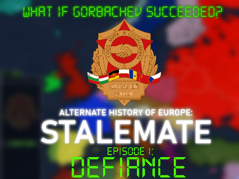 Alternate History of Europe | STALEMATE | Episode 1: DEFIANCE |