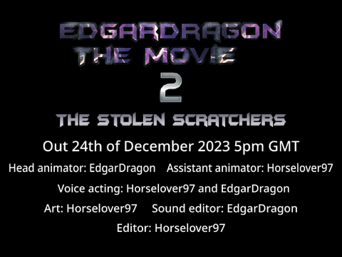 EdgarDragon the Movie 2 l The Stolen Scratchers l Official Trailer