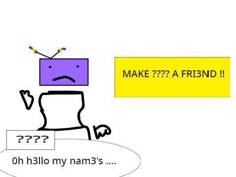 Make him a fri3nd ! Weridcore